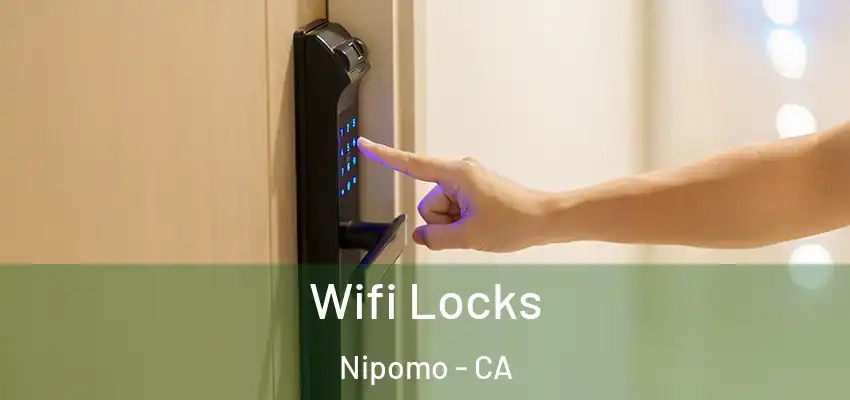  Wifi Locks Nipomo - CA